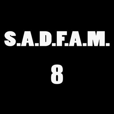 S.A.D.F.A.M. 8's cover