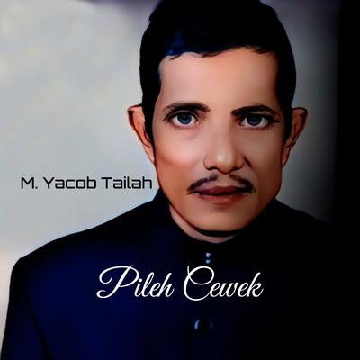 Pileh Cewek By M. Yacob Tailah's cover