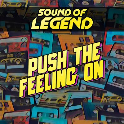 Push the Feeling On (Radio Edit) By Sound of Legend's cover