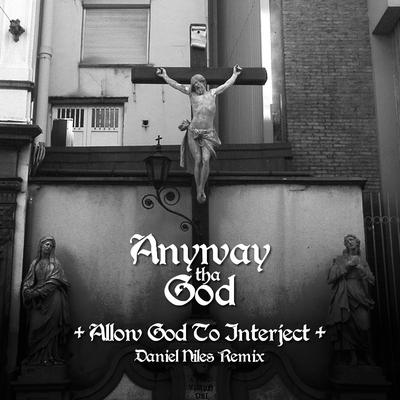Allow God To Interject (Daniel Niles Remix)'s cover