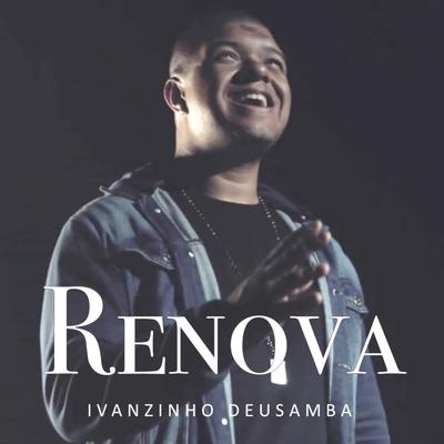 Renova By Ivanzinho Deusamba's cover