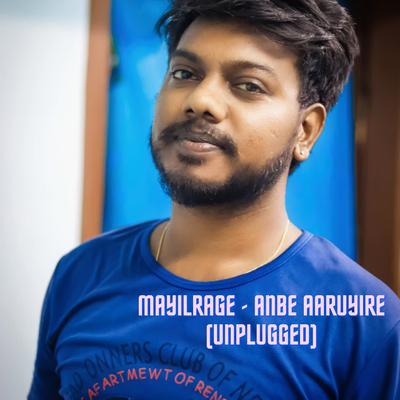 Mayilrage - Anbe Aaruyire (Unplugged)'s cover