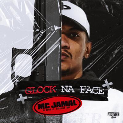 Glock na Face By Mc JaMaL, DJ David LP, Gangstar Funk's cover