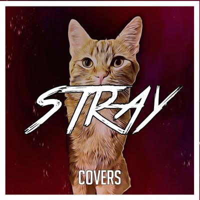 Stray (Covers)'s cover