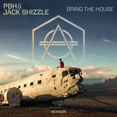 Bring The House By PBH & Jack Shizzle's cover