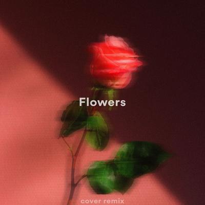 Flowers (I Can Buy Myself Flowers I Can Love Me Better) (Sped Up) By ViralityX, Bloomy.'s cover
