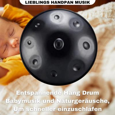 Entspannende Hang Drum Babymusik und Naturgeräusche, Um schneller einzuschlafen's cover