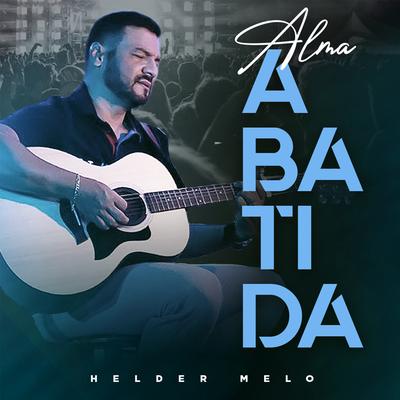 Alma Abatida By Helder Melo's cover