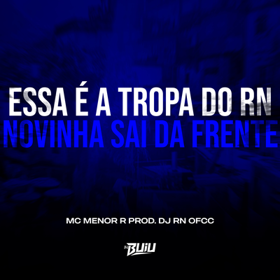 Essa é Tropa do RN, Novinha Sai da Frente's cover