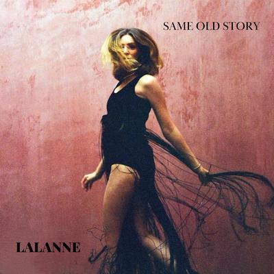 Same Old Story By Lalanne's cover