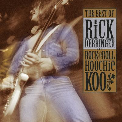 The Best Of Rick Derringer: Rock And Roll, Hoochie Koo's cover