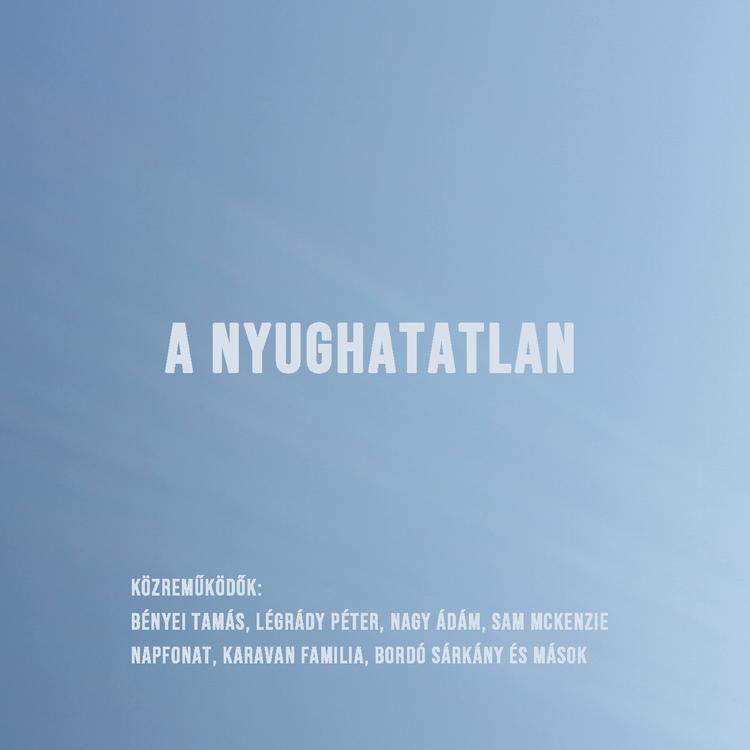 A Nyughatatlan's avatar image