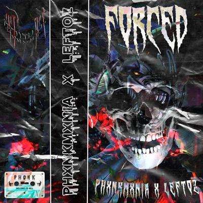 FORCED By Phxnkmxnia, Leftoz's cover