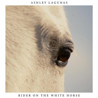 Rider on the White Horse By Ashley Lagunas's cover