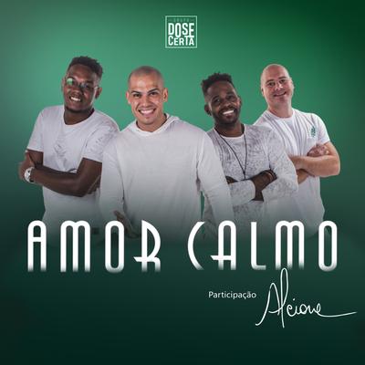 Amor Calmo By Grupo Dose Certa, Alcione's cover