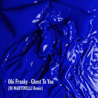 Ghost To You (Di Martinelli Remix)'s cover