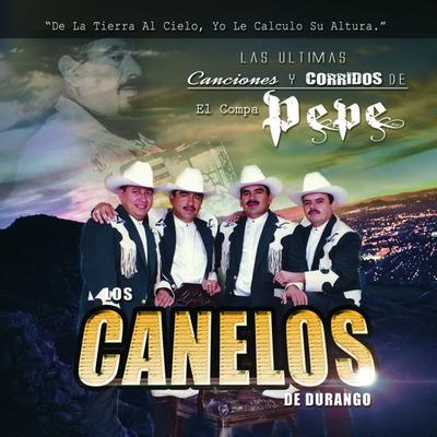 Las Ultimas Canciones y Corridos del Compa Pepe's cover