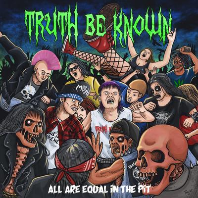 All Are Equal in the Pit By Truth Be Known's cover