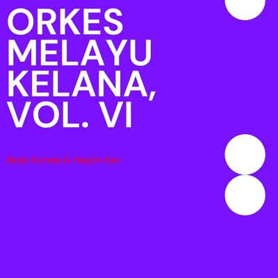 Orkes Melayu Kelana, Vol. VI's cover