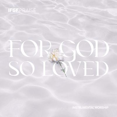 For God so Loved (Instrumental)'s cover