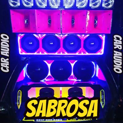 Sabrosa (Car Audio) By Aleteo Car Audio, Dj Tito Pizarro's cover