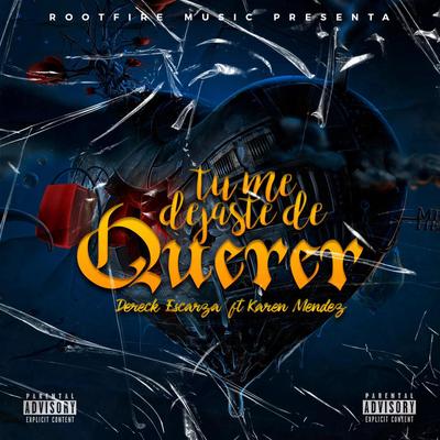 Tù me dejaste de querer (Respuesta) By Dereck Escarza, Zampler Beatz's cover