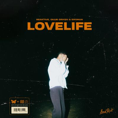 Lovelife By Reaktive, Onur Ormen, Bromar's cover