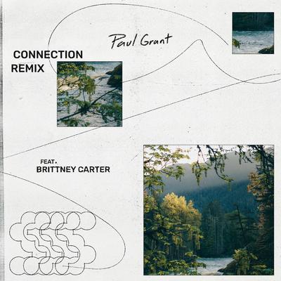 Connection (feat. Brittney Carter) (Remix) By Paul Grant, Brittney Carter's cover