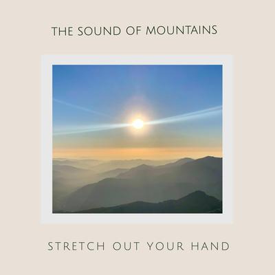 Stretch Out Your Hand By The Sound of Mountains's cover