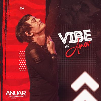 Vibe do Amor By Anuar Oficial's cover