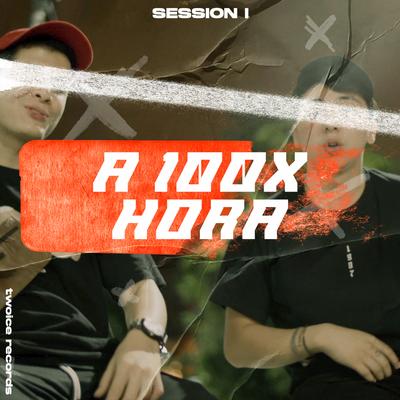 A 100 X Hor4 (Session 1) By Twoicerecords, W.O.L.F., dealerbeats, Pablo's cover