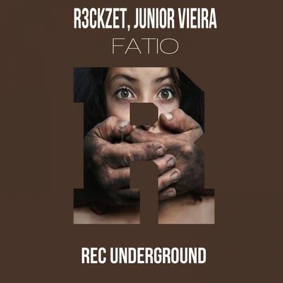 Fatio (Original Mix) By Junior Vieira, R3ckzet's cover