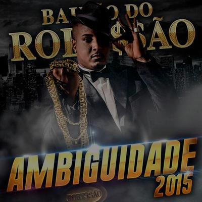 De Quatro By Bailão do Robyssão, Swingueira das Antigas's cover