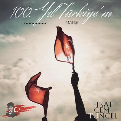 100. Yıl Türkiye'm Marşı's cover