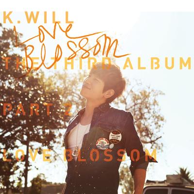 Love Blossom By K.Will's cover