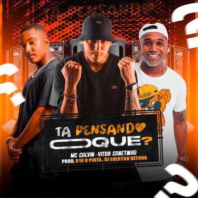 Tá Pensando Oque?'s cover