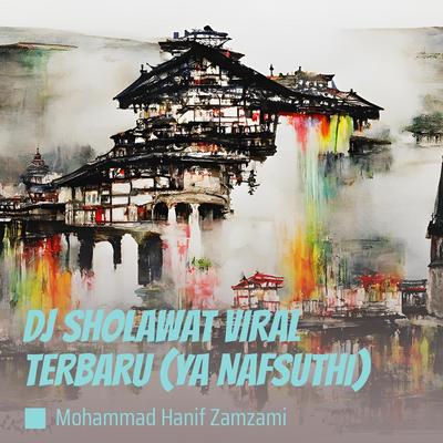 Dj Sholawat Viral Terbaru (Ya Nafsuthi)'s cover