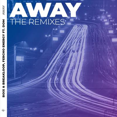 Away (Jake Rello Remix) By Boix & Breakloop, Fercho Energy, DOM, Jake Rello's cover