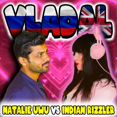 Natalie UwU vs Indian Rizzler By VladAL's cover