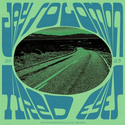Tired Eyes By Jay Solomon's cover