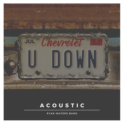 Chevrolet You Down (Acoustic) By Ryan Waters Band's cover