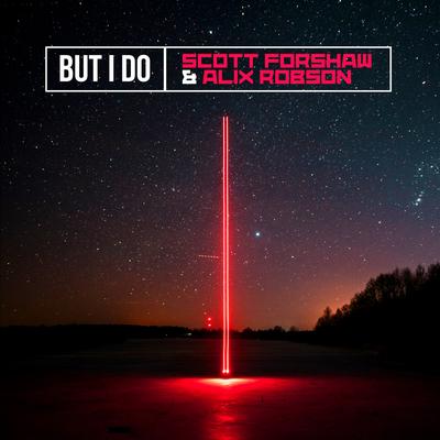 But I Do By Scott Forshaw, Alix Robson's cover