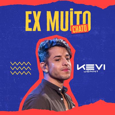 Ex Muito Chato By Kevi Jonny's cover