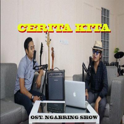 Cerita Kita (Original Soundtrack Ngabring Show)'s cover