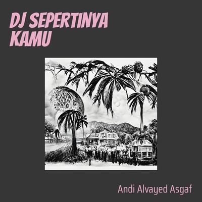 Dj Sepertinya Kamu's cover