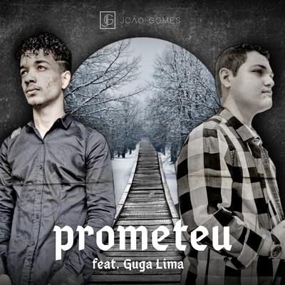 Prometeu By Guga Lima, João Gomes's cover
