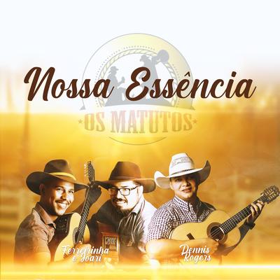 Nossa Essência (Os Matutos) By Dennis Rogers, Ferreirinha e Joari's cover