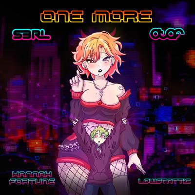 One More By S3RL, Atef, hannah fortune, lowstattic's cover