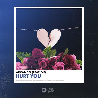 Hurt You (feat. VE) By Arcando, VE's cover