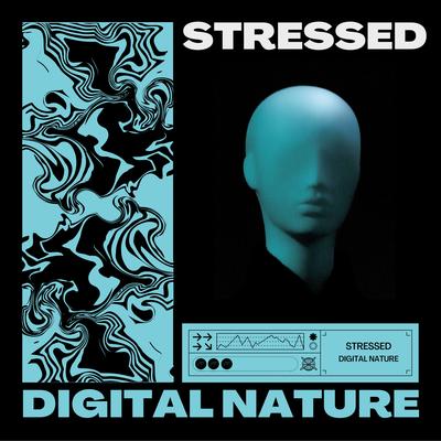 Stressed By Digital Nature's cover